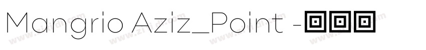 Mangrio Aziz_Point 字体转换